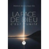 La face de Dieu, c'est l'Unité