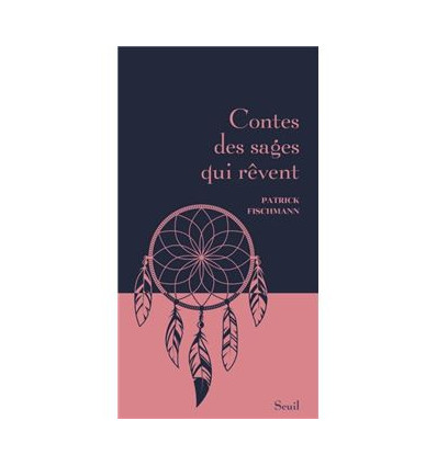 Contes des sages qui rêvent