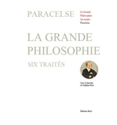 La grande philosophie - Six traités