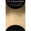 Pythagore - Un dieu parmi les hommes