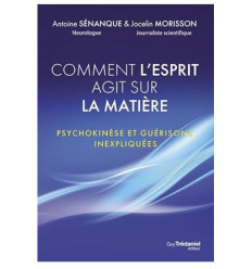 Comment l'esprit agit sur la matière