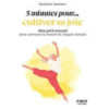5 minutes pour... cultiver sa joie
