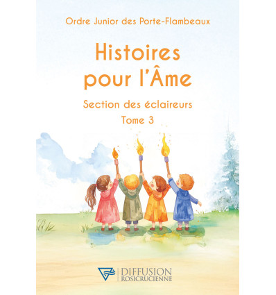 Histoires pour l'Âme - Section des éclaireurs - Tome 3