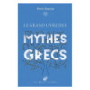 Le grand livre des Mythes grecs