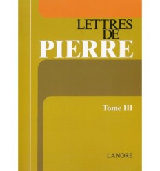 Lettres de Pierre - Tome 3