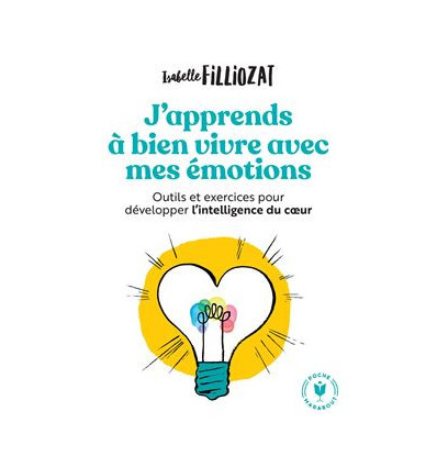 J'apprends à bien vivre avec mes émotions