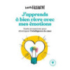 J'apprends à bien vivre avec mes émotions