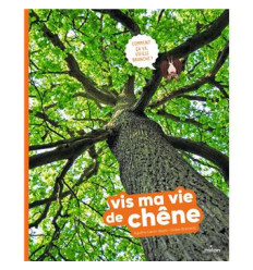 Vis ma vie de chêne - 6 ans +