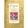 L'amour fait tourner le monde