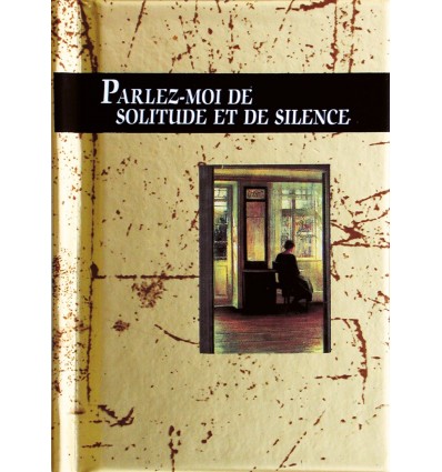 Parlez-moi de Solitude et de Silence