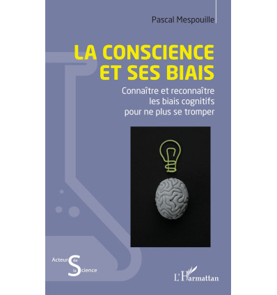 La conscience et ses biais