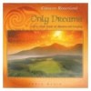 ONLY DREAMS CD