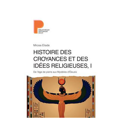 Histoire des croyances et des idées religieuses - Tome 1