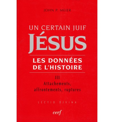 Un certain juif Jésus - Tome 3 - Les données de l'histoire