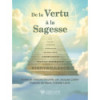 DE LA VERTU A LA SAGESSE