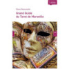 Grand Guide du Tarot de Marseille