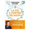 La vie à portée de main