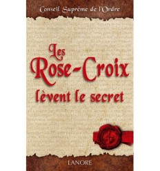 Les Rose-Croix lèvent le secret