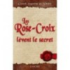 Les Rose-Croix lèvent le secret