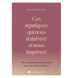 Ces mystiques qui nous éclairent et nous inspirent