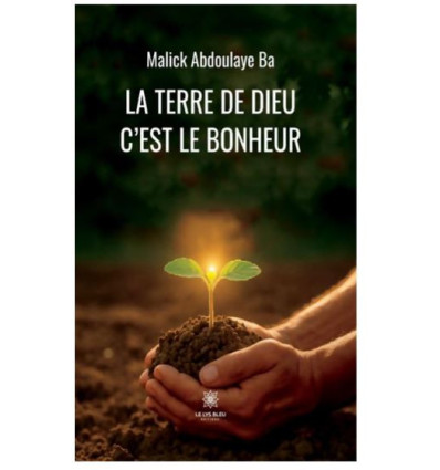 La terre de Dieu c'est le bonheur