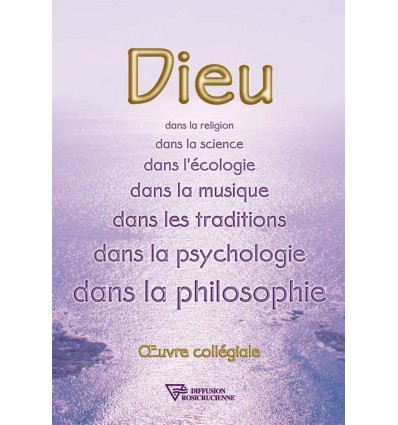 Dieu dans la religion, dans la science, dans l'écologie, dans la musique, dans les traditions, dans la psychologie, dans la philosophie