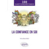 La confiance en soi. 100 questions/réponses.