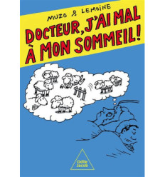Docteur, j'ai mal à mon sommeil !
