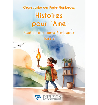 Histoires pour l'âme - Section des Porte-Flambeaux - Tome 2