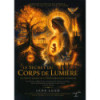 Le secret du corps de lumière