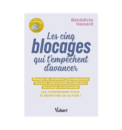 Les cinq blocages qui t'empêchent d'avancer