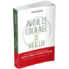 Avoir le courage de vieillir