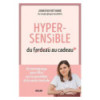 Hypersensible - Du fardeau au cadeau