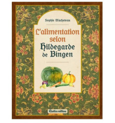 L'alimentation selon Hildegarde de Bingen