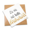 Carte simple "La vie est belle "
