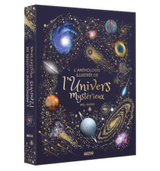 L'anthologie  illustrée de l'Univers mystérieux