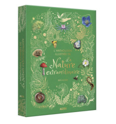 L'anthologie illustrée de la Nature extraordinaire