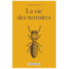 La vie des termites