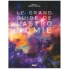 Le grand guide de l'astronomie