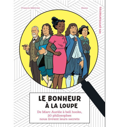 Le bonheur à la loupe