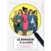 Le bonheur à la loupe