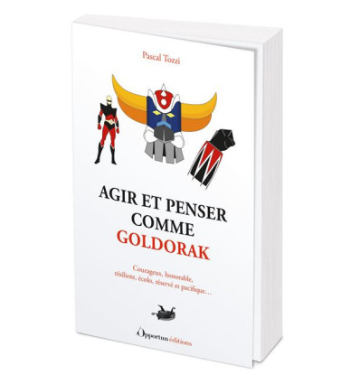 Agir et penser comme Goldorak