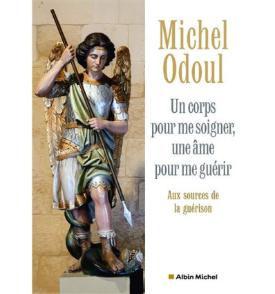 Un corps pour me soigner, une âme pour me guérir.