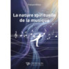 NATURE SPIRITUELLE DE LA MUSIQUE