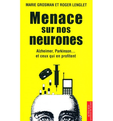 Menace sur nos neurones