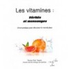 Les vitamines : vérités et mensonges