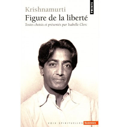 Krishnamurti - Figure de la liberté