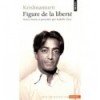 Krishnamurti - Figure de la liberté