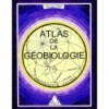 Atlas de la géobiologie : Géographie sacrée