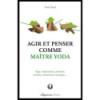AGIR ET PENSER COMME MAITRE YODA
